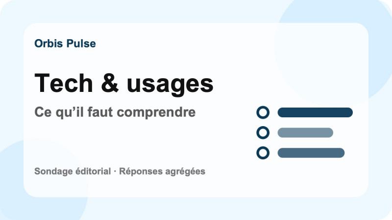 Tech et usages numériques : que voulez-vous comprendre en priorité ?
